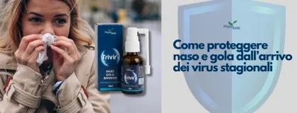 Come proteggere naso e gola dall’arrivo dei virus stagionali